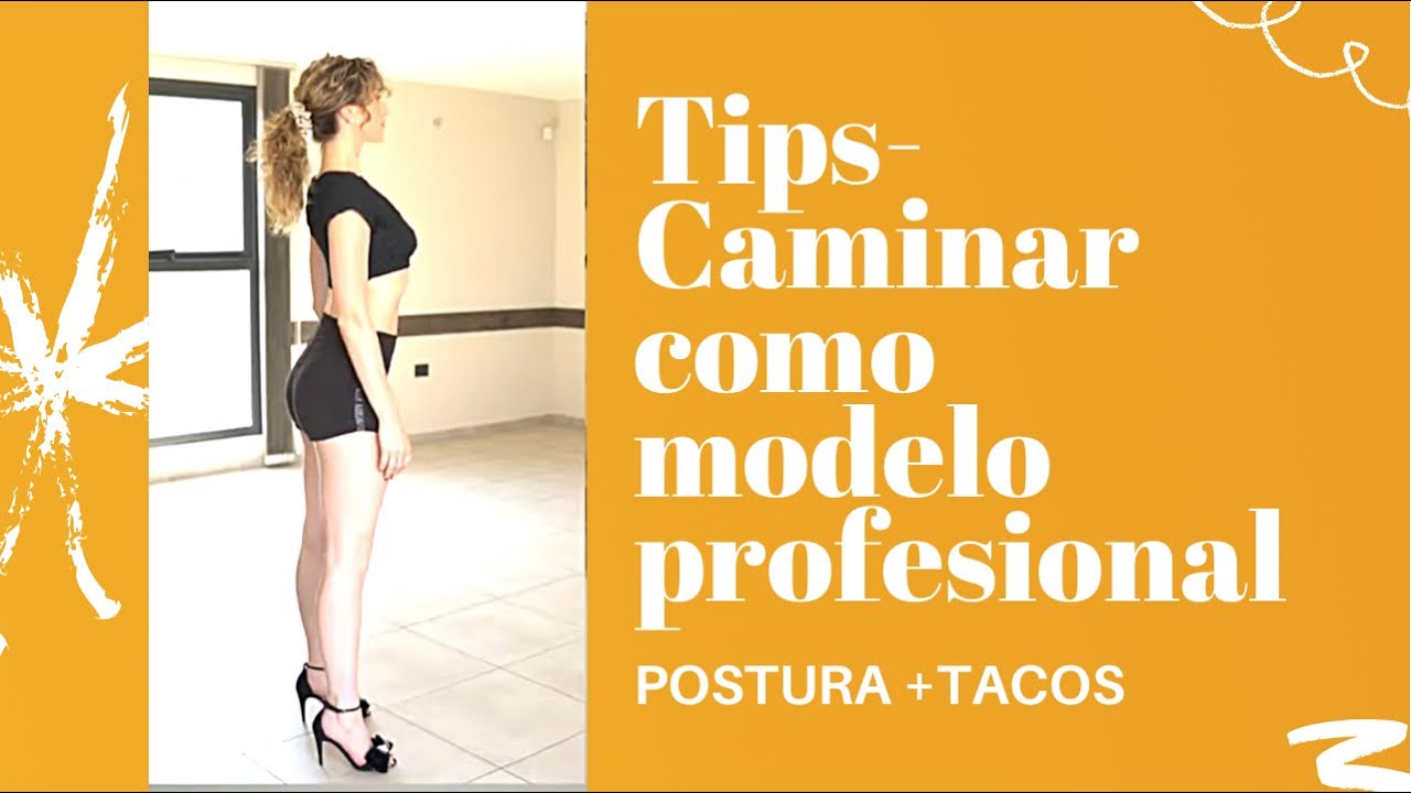TIPS MODELAJE- &iquest;Como caminar igual que una modelo profesional ?