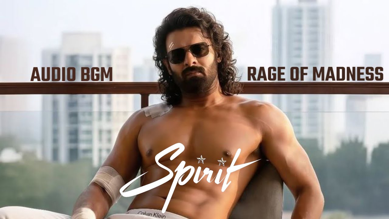 SPIRIT |  PRABHAS BGM – RAGE OF MADNESS | HARSHVARDHAN RAMESHWAR |