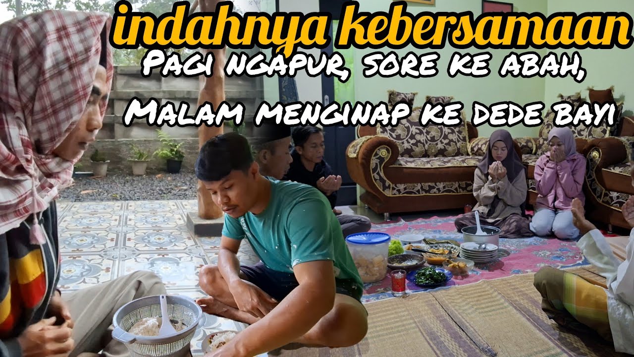 HIDUP DI DESA || SORE NENGOK ABAH,MALAM MENGINAP DI CIWALEN 