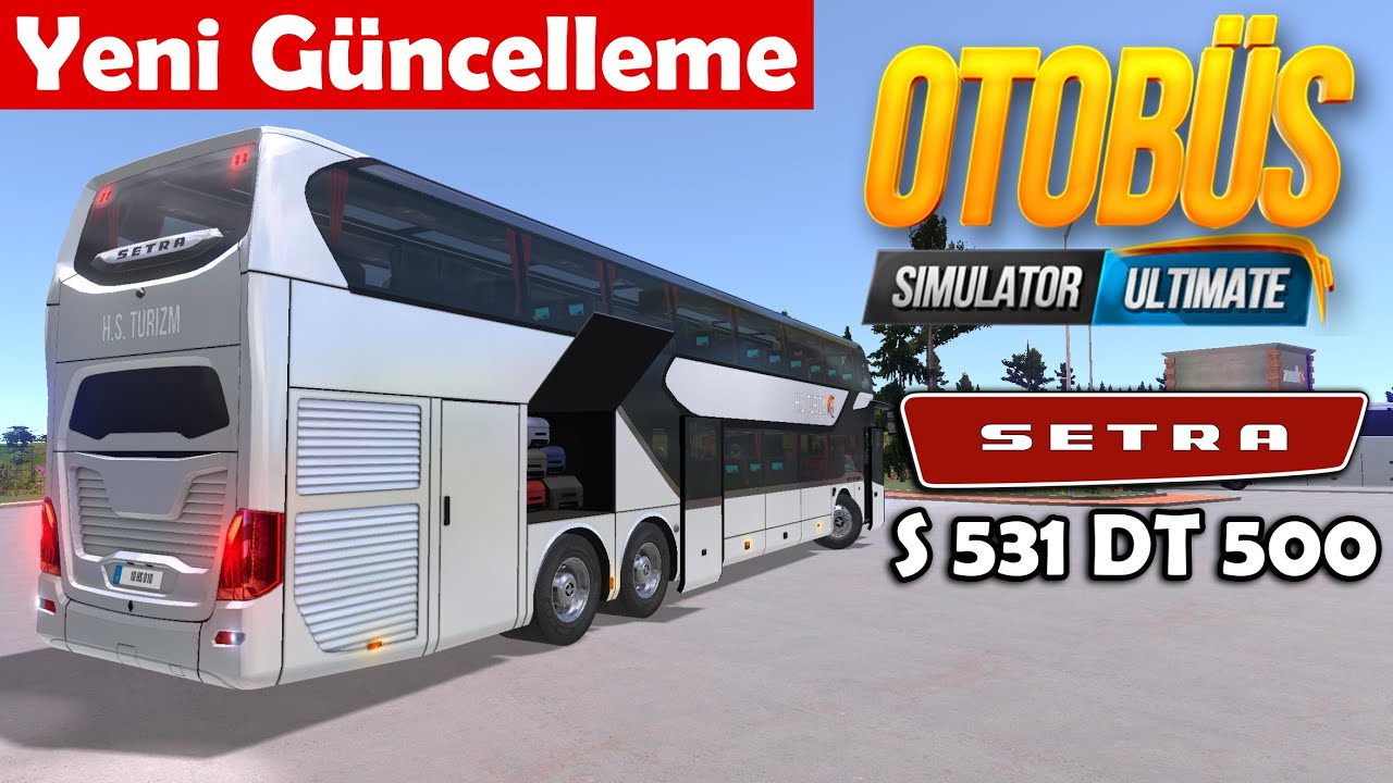 Yeni Güncelleme !! 2020 Model Setra S 531 DT 500 Geldi | Otobüs Simulator Ultimate !!