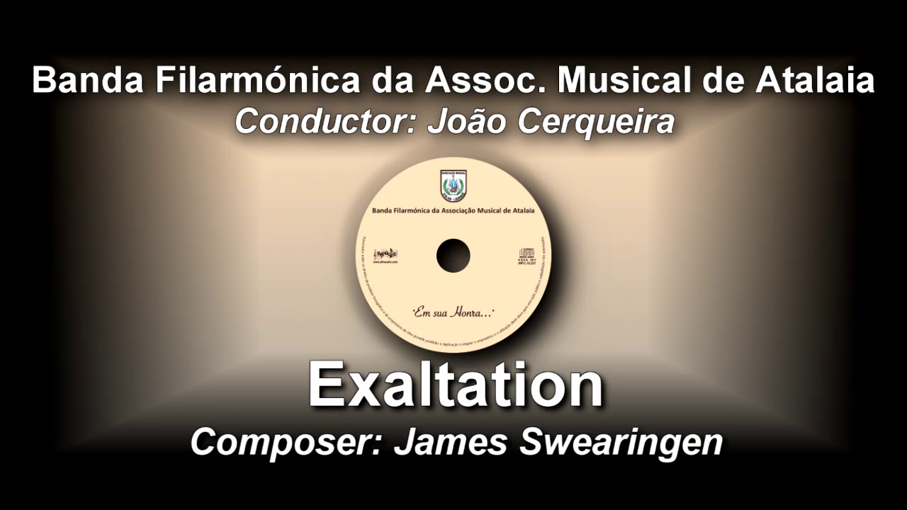 Exaltation - James Swearingen ♫ Atalaia, Banda Filarm&oacute;nica da