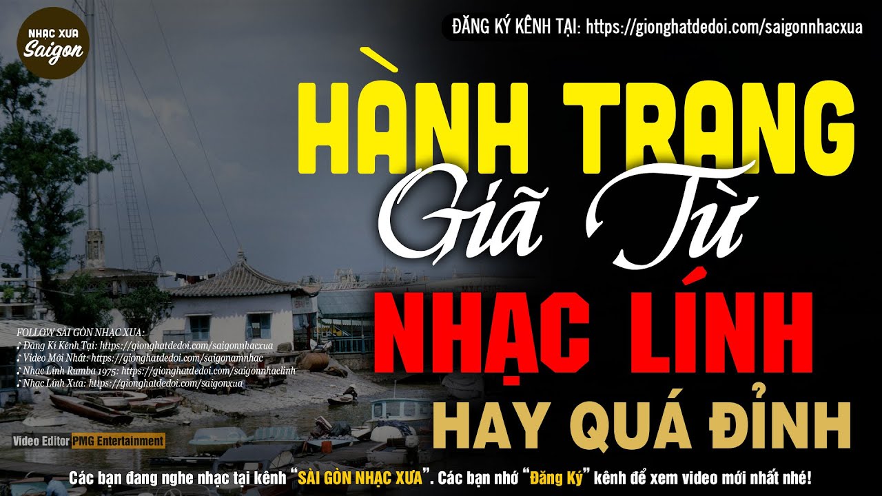Nhạc Xưa 1975 Hiếm Có Vô Cùng - HÀNH TRANG GIÃ TỪ, Lk Nhạc Lính Xưa 1975 Hay Bất Hủ Một Thời