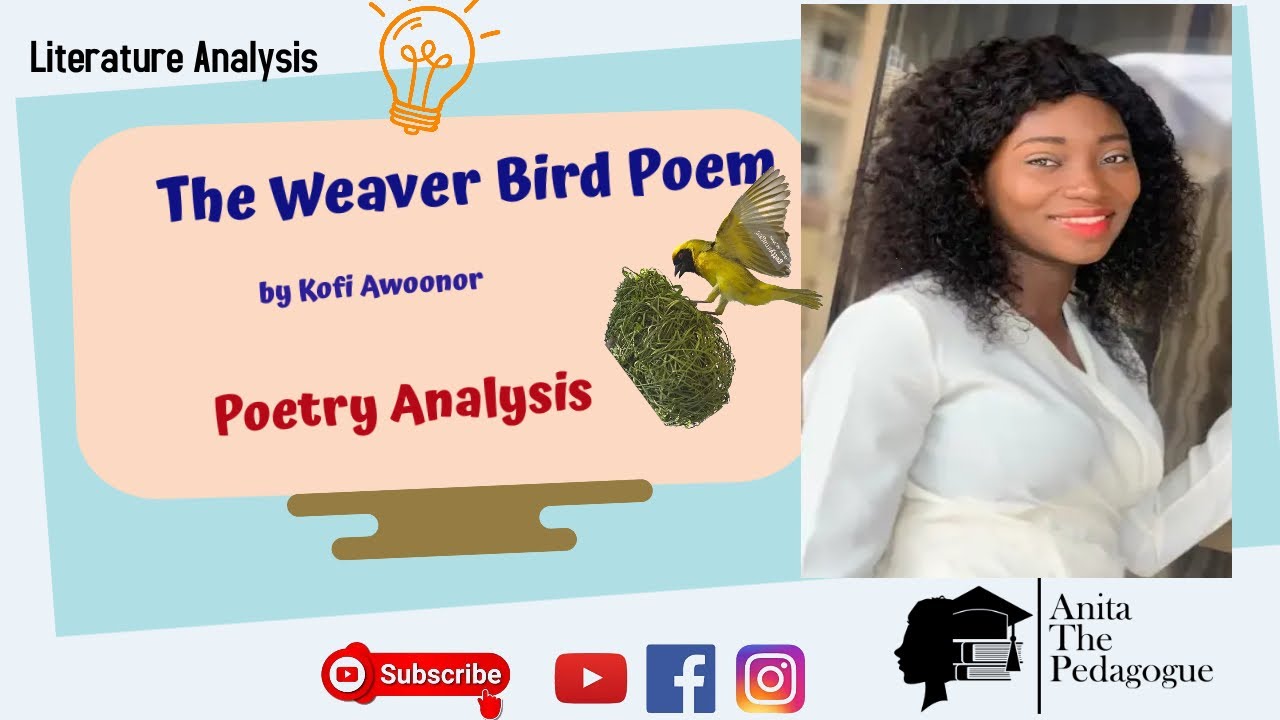 The Weaver Bird Poem by Kofi Awoonor, Analysis #commentary