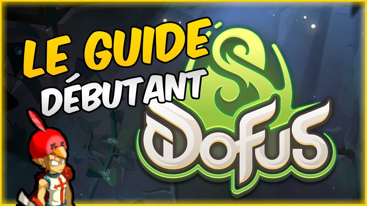 LES BASES : le guide pour bien commencer sur DOFUS 3 unity