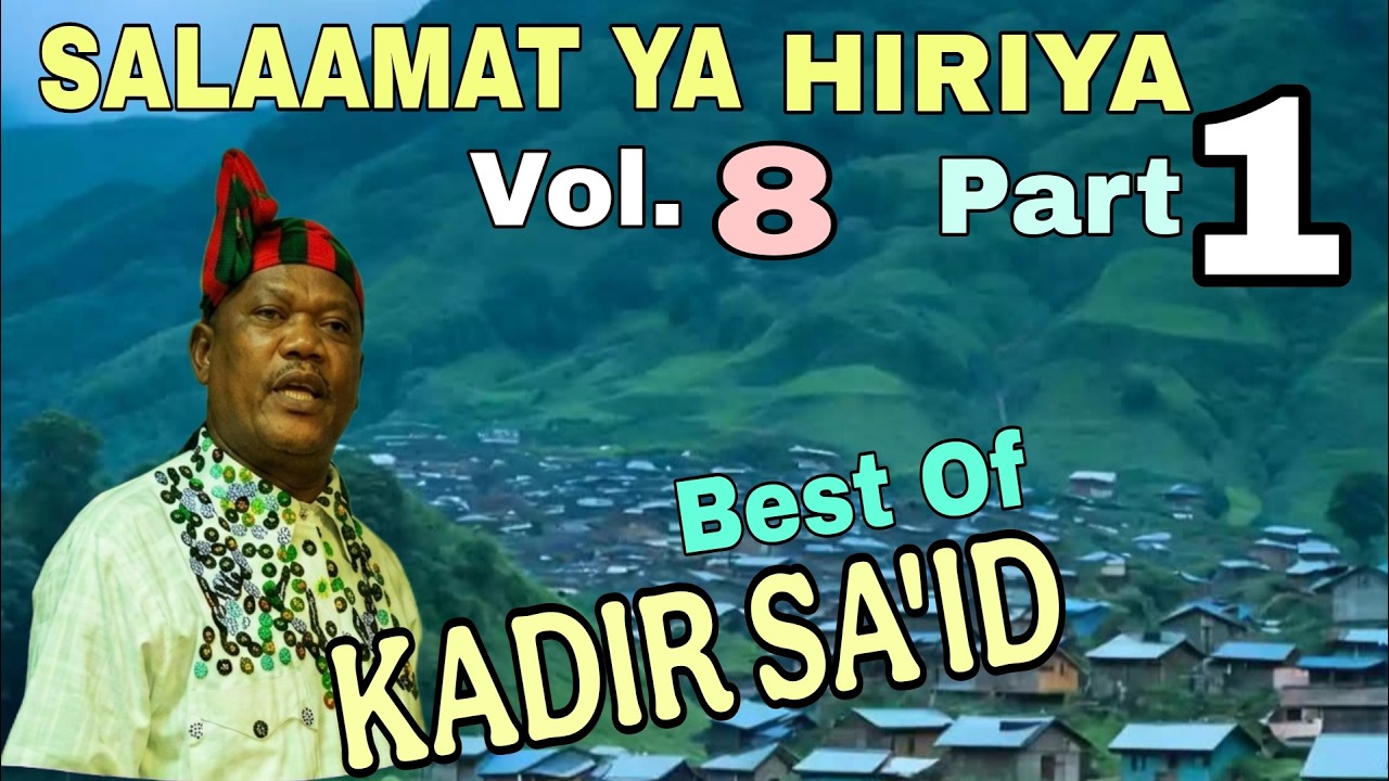 BEST OF KADIR SAID|| Vol. 8 Part 1* BEST OROMO MUSIC