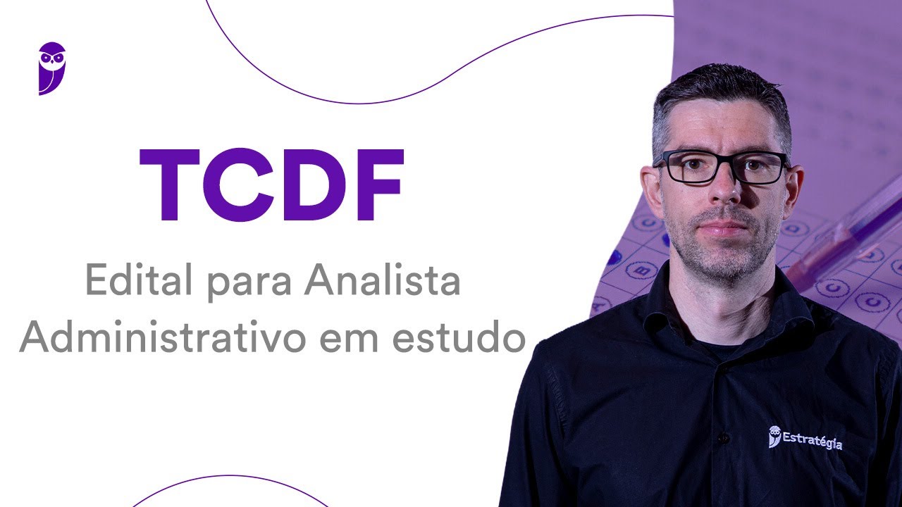 Concurso TCDF: Edital para Analista Administrativo em estudo