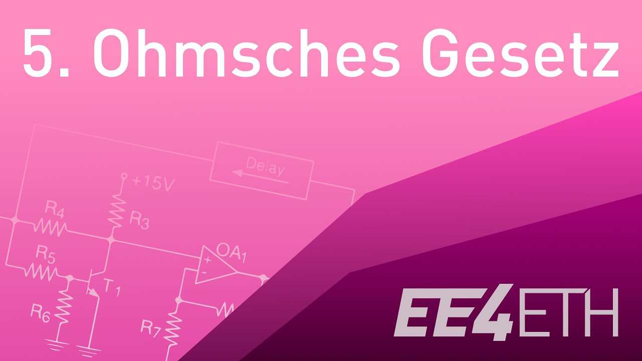 Ohmsches Gesetz | #05 Netzwerke und Schaltungen 1 | EE4ETH