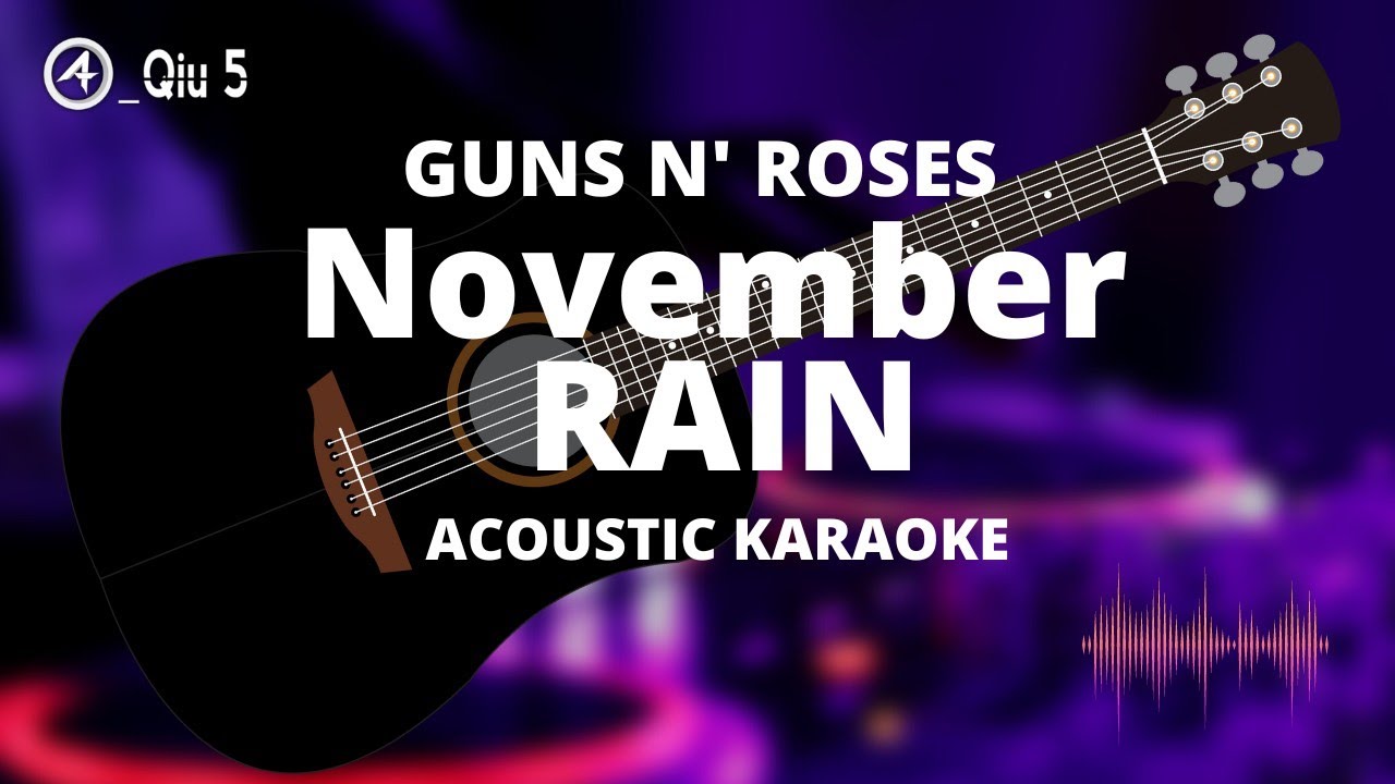 November Rain - Guns N' Roses (Acoustic Karaoke)