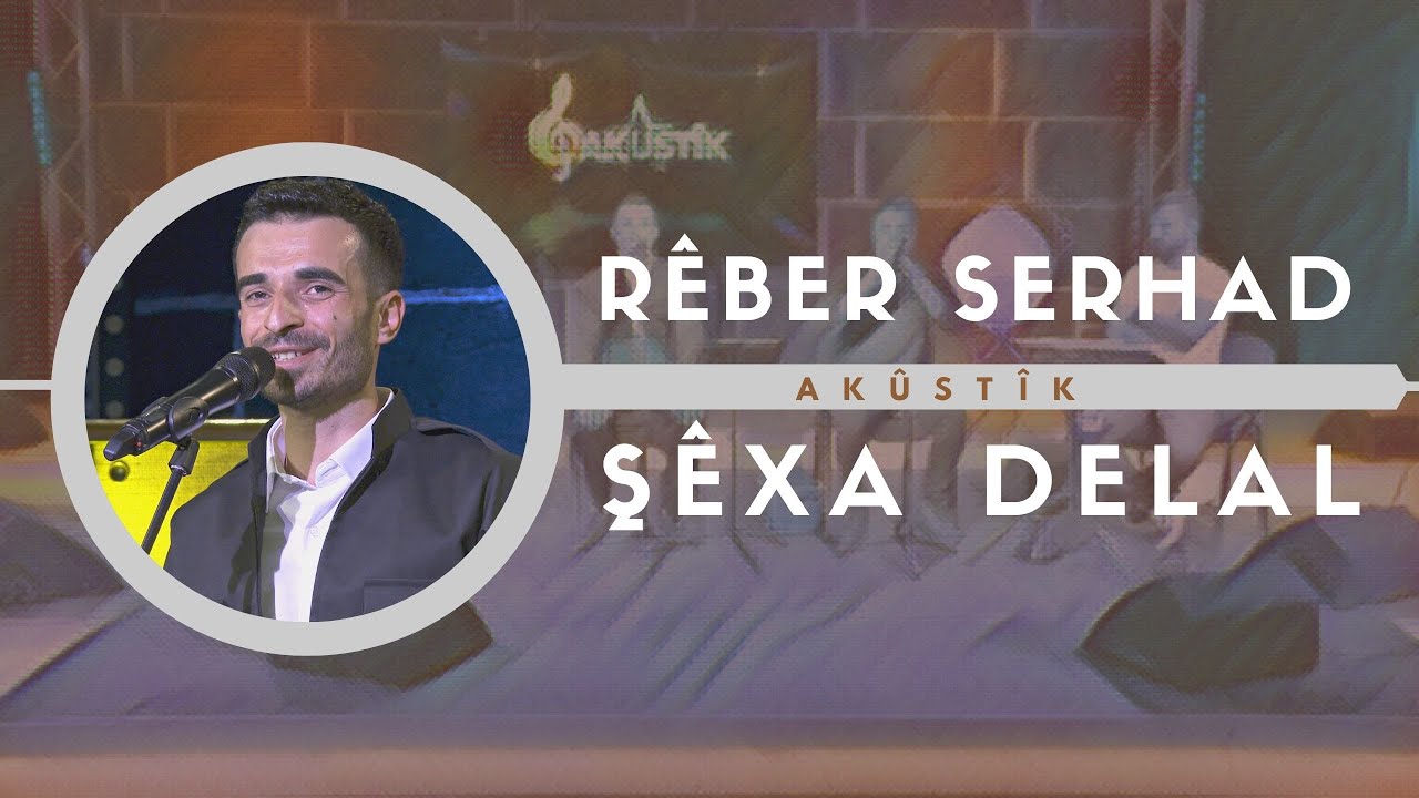 Rêber Serhad - Şêxa Delal | Akûstîk © 2022