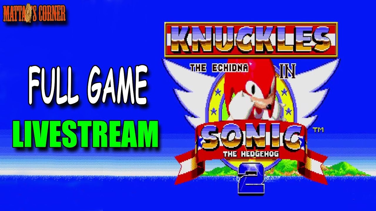 Knuckles in Sonic the Hedgehog 2 FULL GAME Playthrough (2024 Livestream)