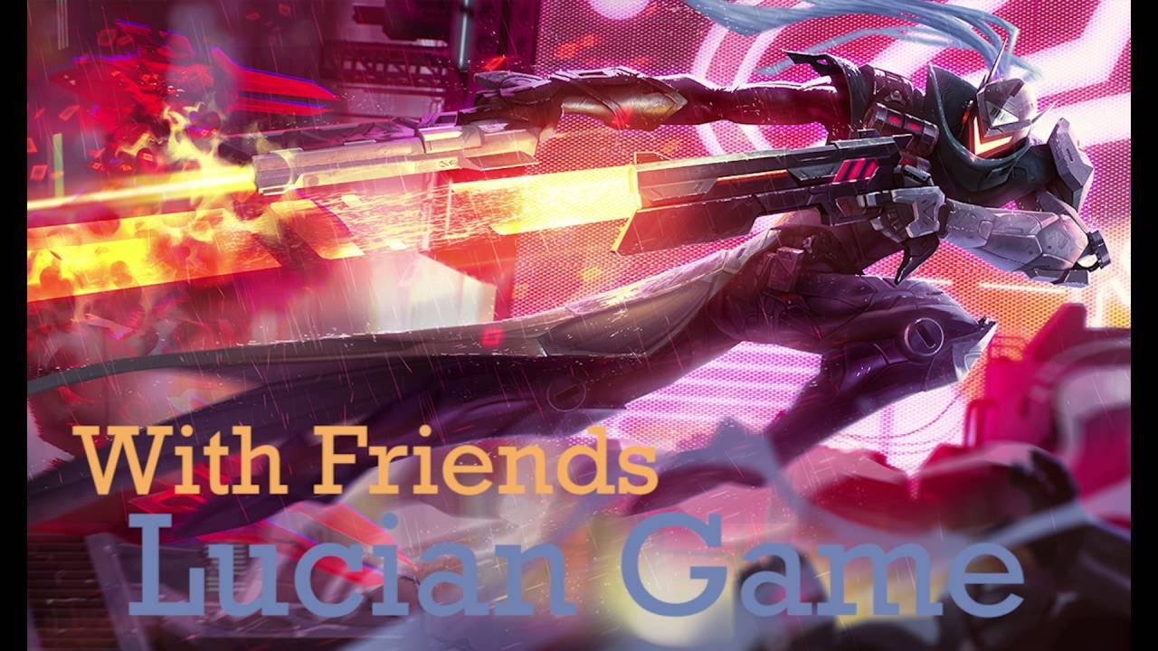 Lucian with Friends Highlights - Penta Kill!