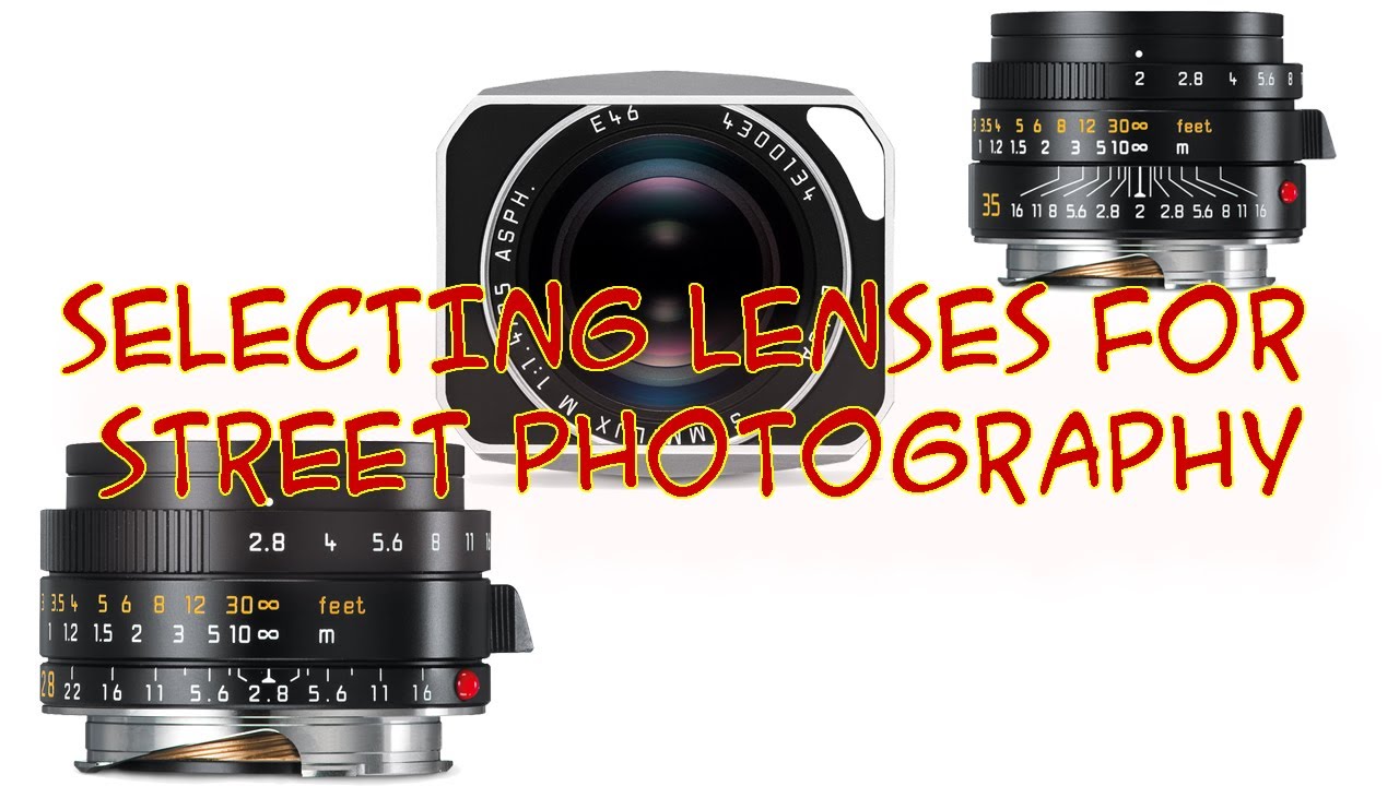 BEST LENSES FOR STREET PHOTOGRAPHY - 28MM VS. 35MM LENS