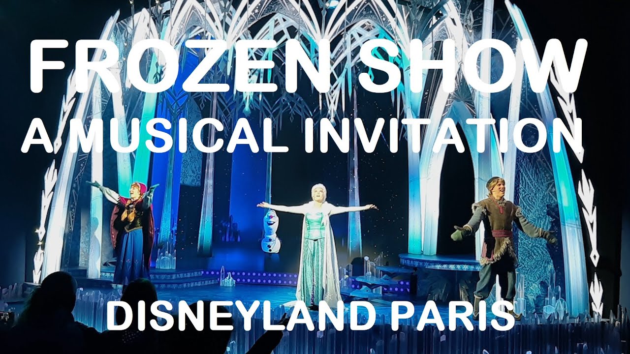 Frozen - A Musical Invitation - FULL SHOW - Disneyland Paris