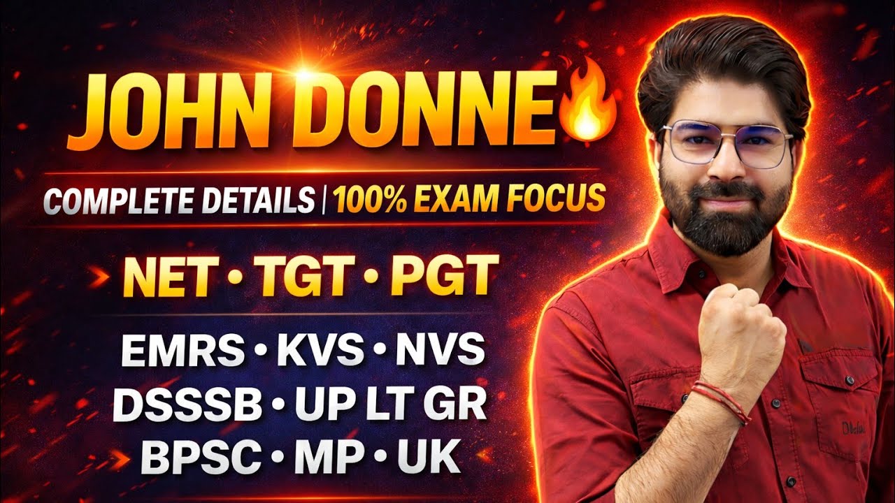John Donne Complete  Detailings | EMRS KVS NVS DSSSB UP LT BPSC MP UK | TGT PGT | Naruka Sir