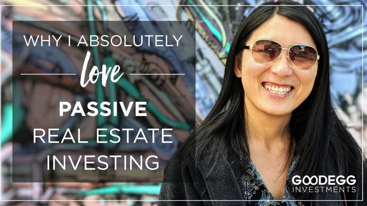 Passive Real Estate Investing &ndash; What It Is And Why I Love It