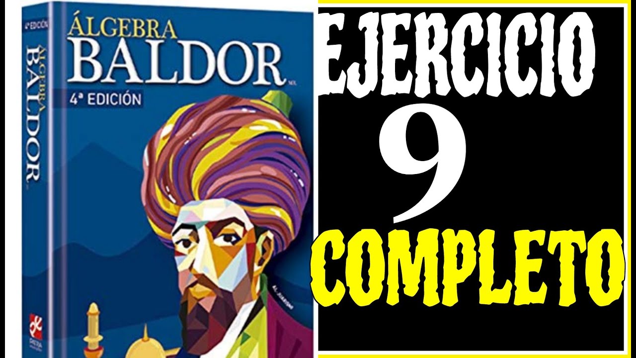 ÁLGEBRA DE BALDOR. EJERCICIO 9 COMPLETO
