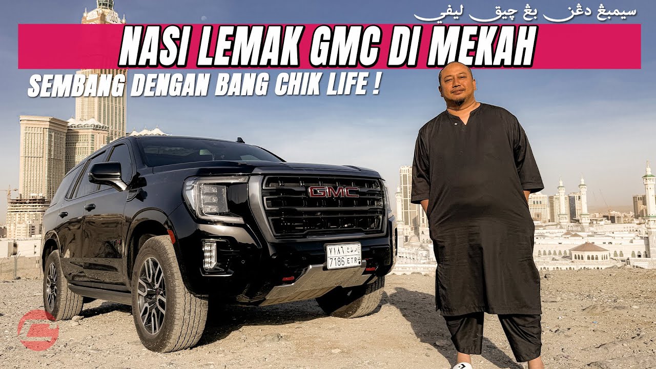NASI LEMAK GMC DI MEKAH - SEMBANG DENGAN BANG CHIK LIFE!
