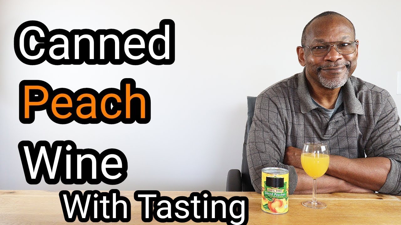 Canned Peach Wine 13 Month Tasting