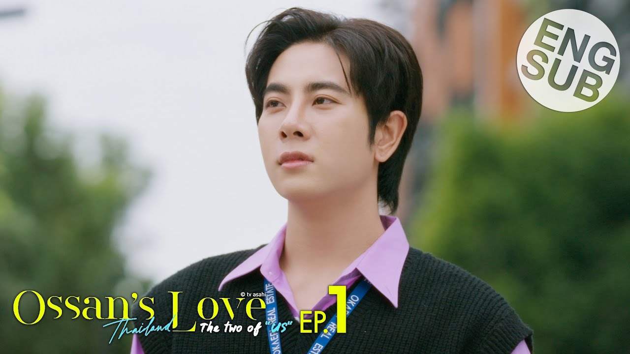 [Eng Sub] Ossan's Love Thailand รักนี้ให้ 