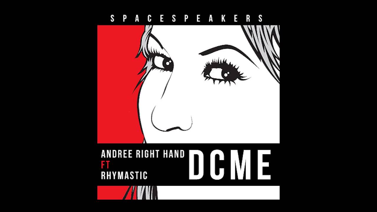Andree Right Hand ft. Rhymastic - DCME