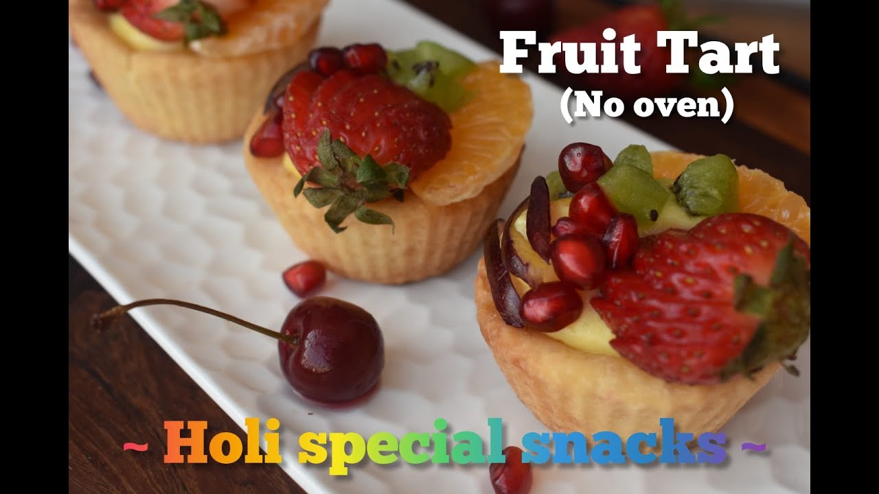 Fruit Tart | Holi snacks | बिना ओवन के घर पर Tart कैसे बनाये | make Tarts at home | baked snacks