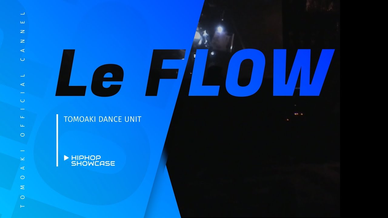 Le FLOW   Show Time