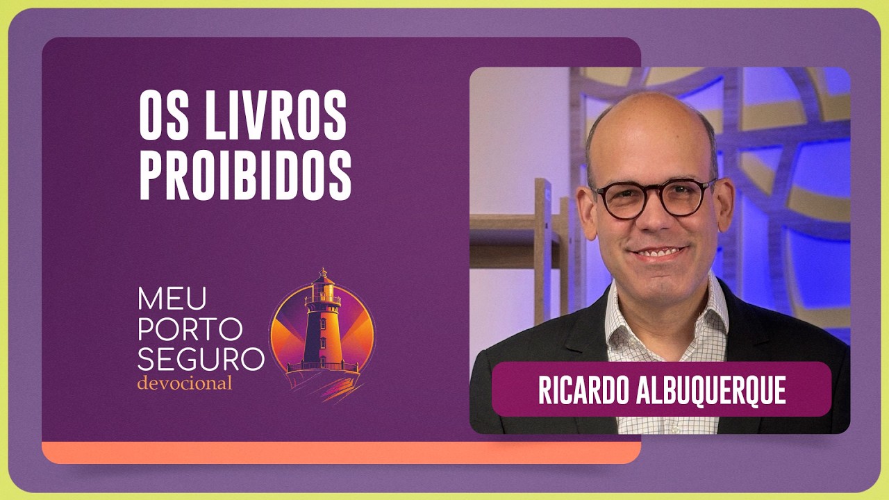 @Resplandecente Farol | OS LIVROS PROIBIDOS | Devocional Meu Porto Seguro | IPP TV