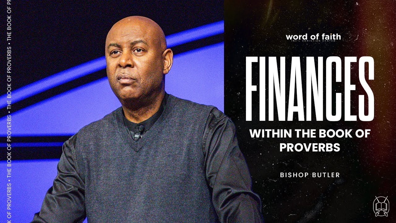 Wisdom Series (Part 4): Finances | Bishop Butler | Word of Faith