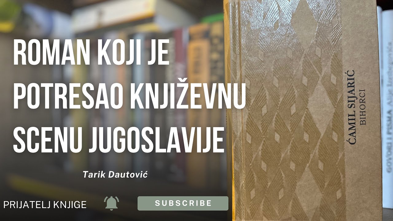 Roman jedinstven po sadržaju i likovima | “Bihorci” | Ćamil Sijarić