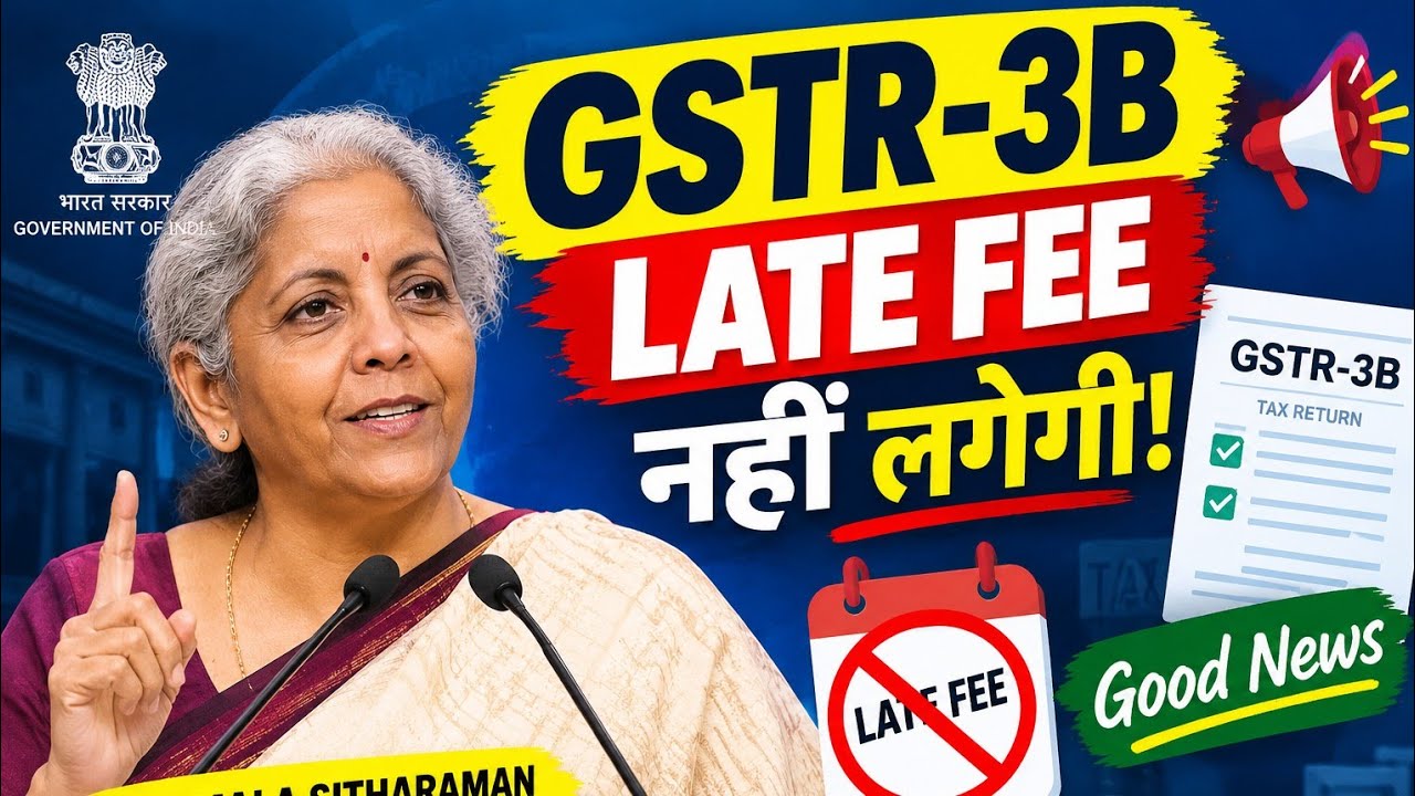 Big Relief: GSTR-3B Late Fees Waived