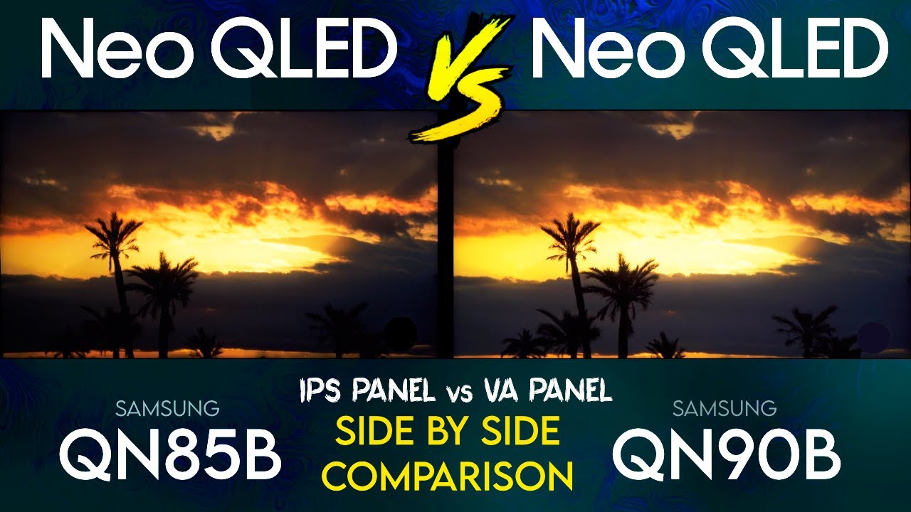 QN90B vs QN85B | 2022 Samsung Neo QLED TV Comparison | VA vs ADS Panel