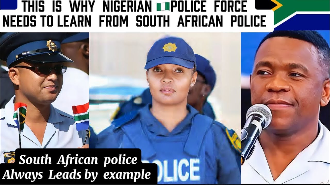 This is why Nigerian Police Force Needs To Learn From South African Police