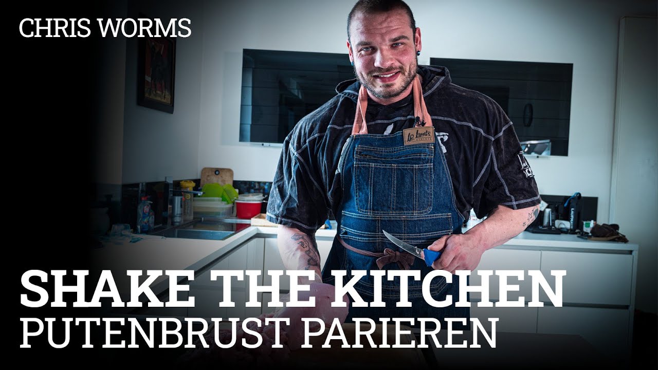 Shake The Kitchen - Chris Worms | Putenbrust Parieren
