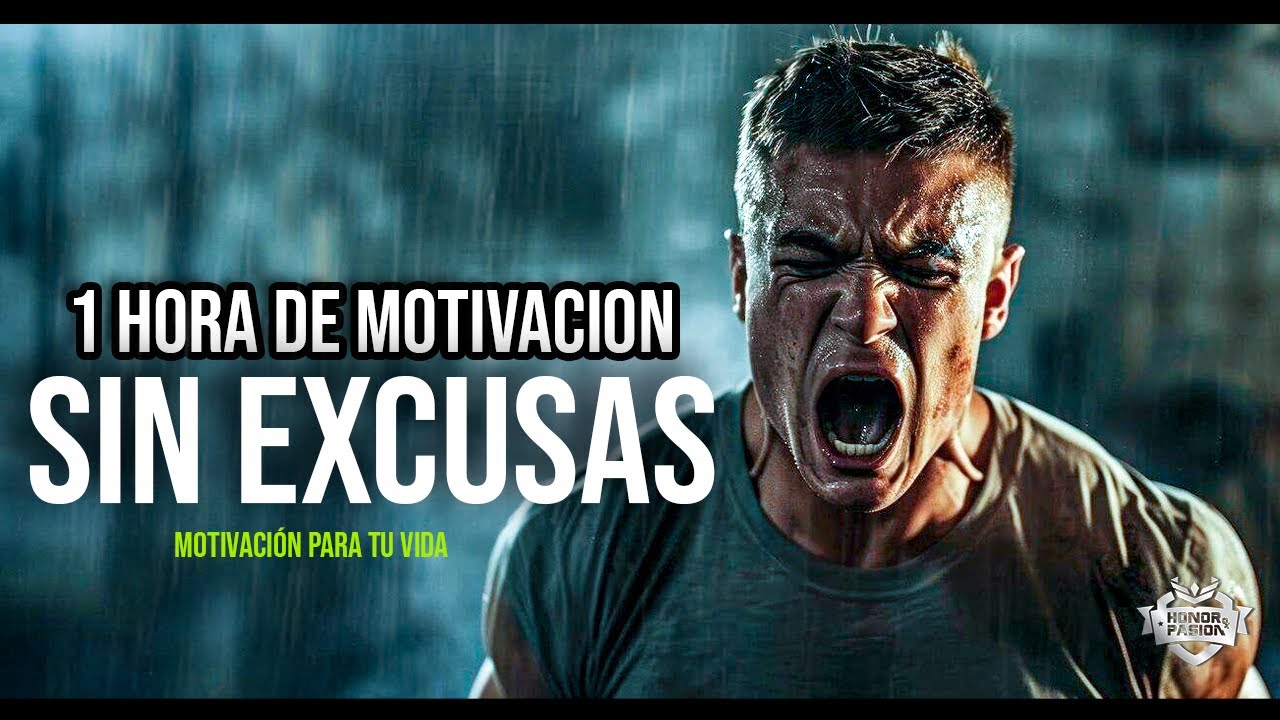 🔥SIN EXCUSAS- 1 HORA DE MOTIVACIÓN- ESPAÑOL LATINO🔥
