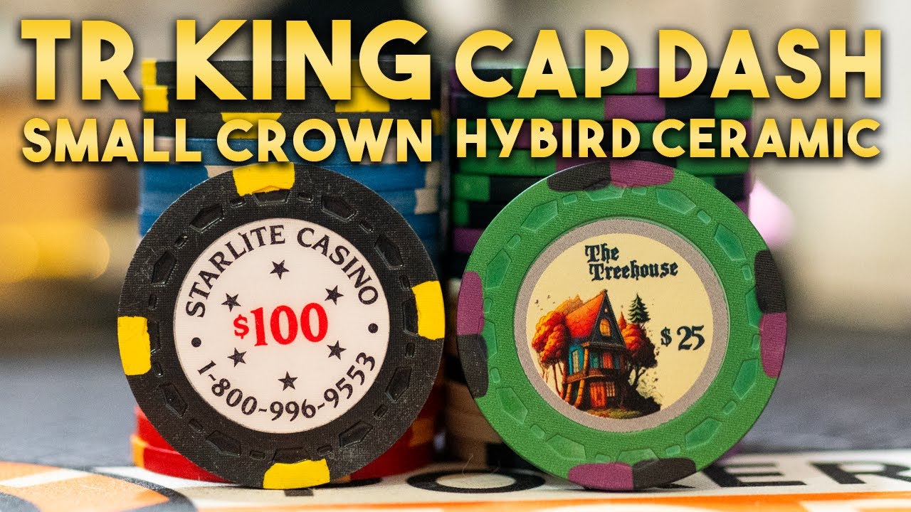 Cap Dash Hybrid Ceramic vs TR King Small Crown Poker Chips!