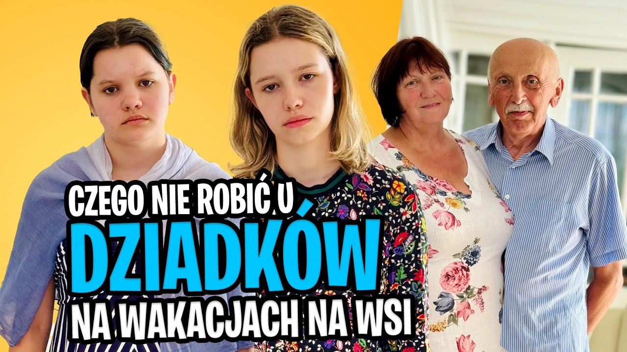 Czego nie robić na Wakacjach u DZIADKÓW na wsi