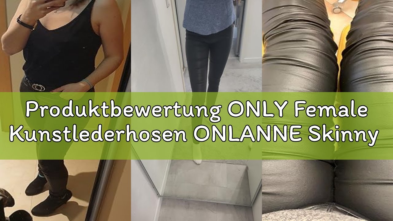 Produktbewertung ONLY Female Kunstlederhosen ONLANNE Skinny Fit Kunstlederhosen