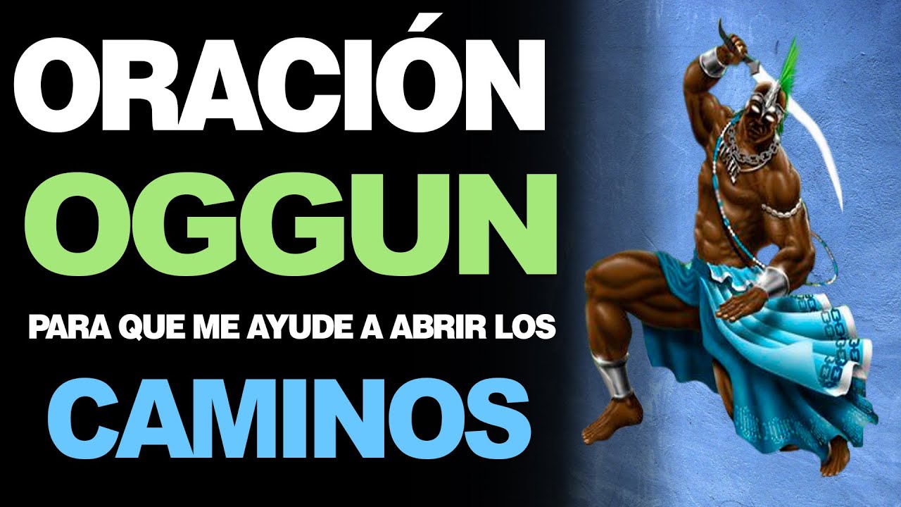 🙏 Oración Poderosa Oggun PARA ABRIR LOS CAMINOS CERRADOS – 100% Efectiva 🙇