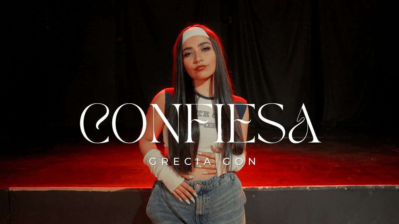 Grecia Gon - CONFIESA (Video Oficial)
