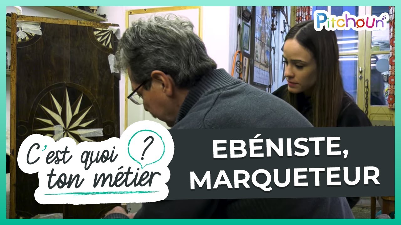 Découverte du métier de Ebéniste, Marqueteur - C'est quoi ton métier ?