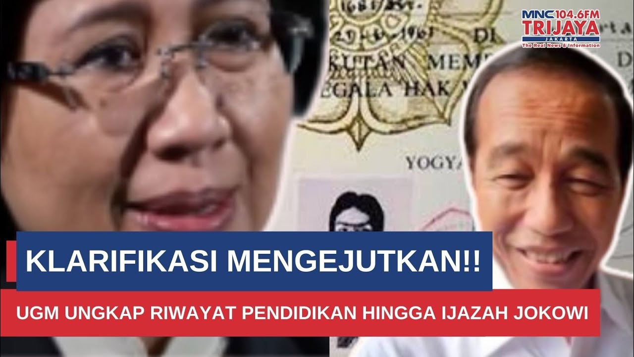 Klarifikasi Mengejutkan!!  UGM Ungkap Riwayat Pendidikan Hingga Kepemilikan Ijazah Jokowi