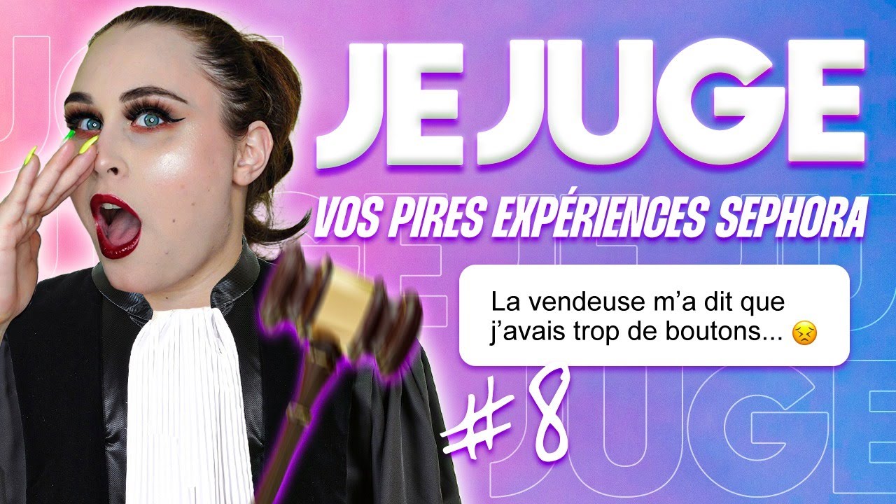 SEPHORA : JE JUGE VOS PIRES EXPERIENCES ! 8