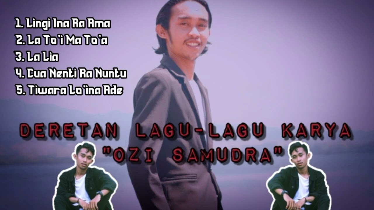 Kumpulan Lagu Bima-Dompu Karya (OZI SAMUDRA) Yang Sempat #Viral