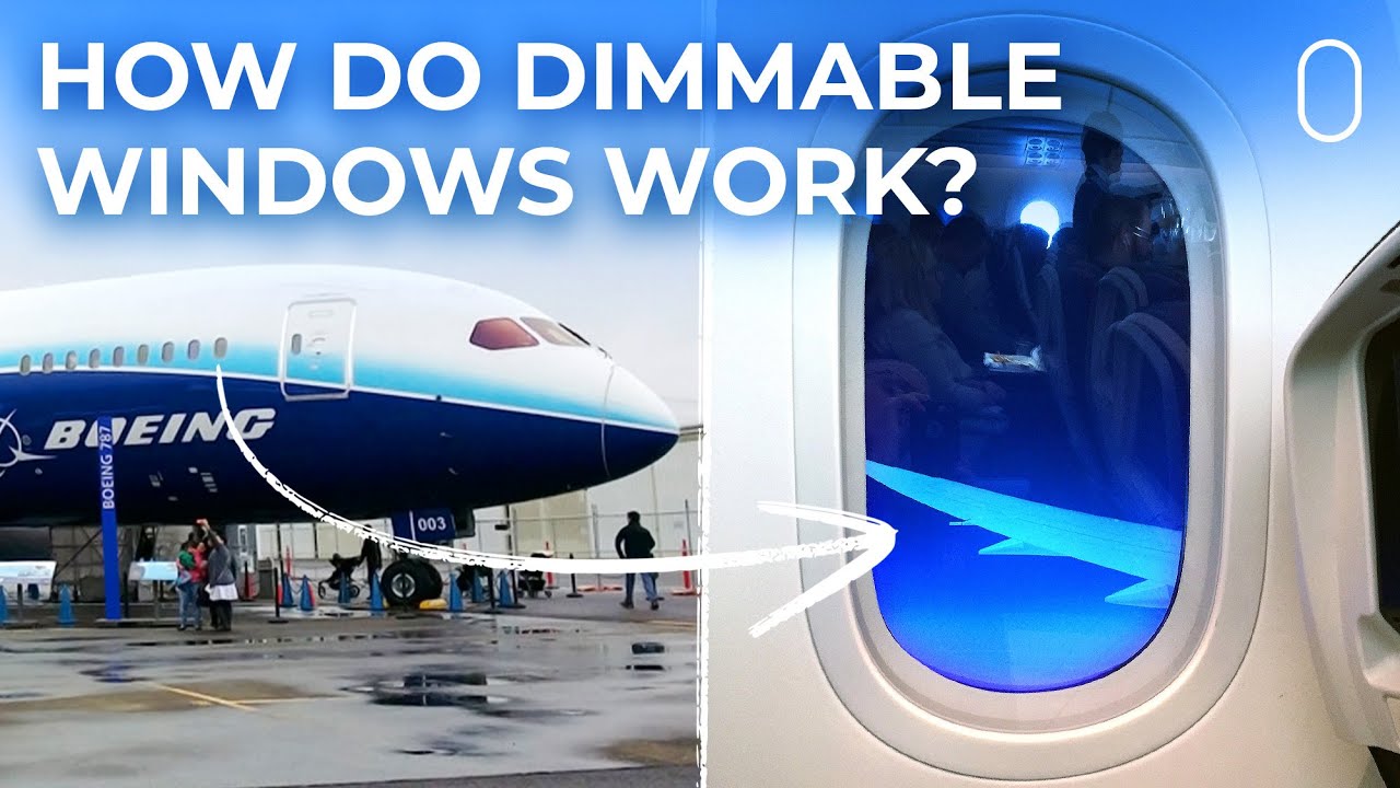 How The Boeing 787 Dreamliner's Dimmable Windows Work