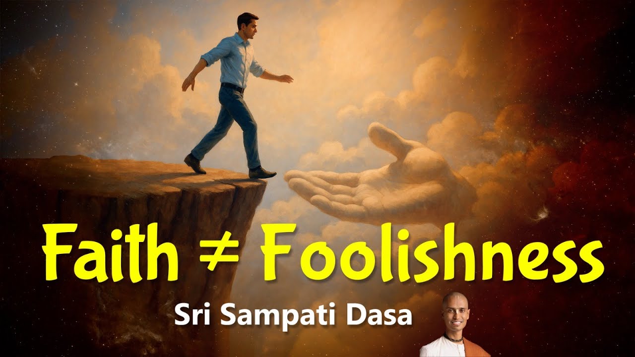 Fearless, Not Careless | Bhagavad Gita | Sri Sampati Dasa