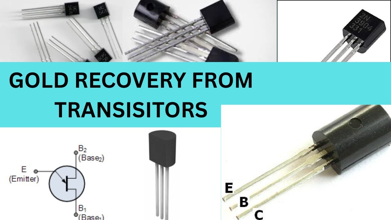 GOLD RECOVERY FROM TRANSISTORS