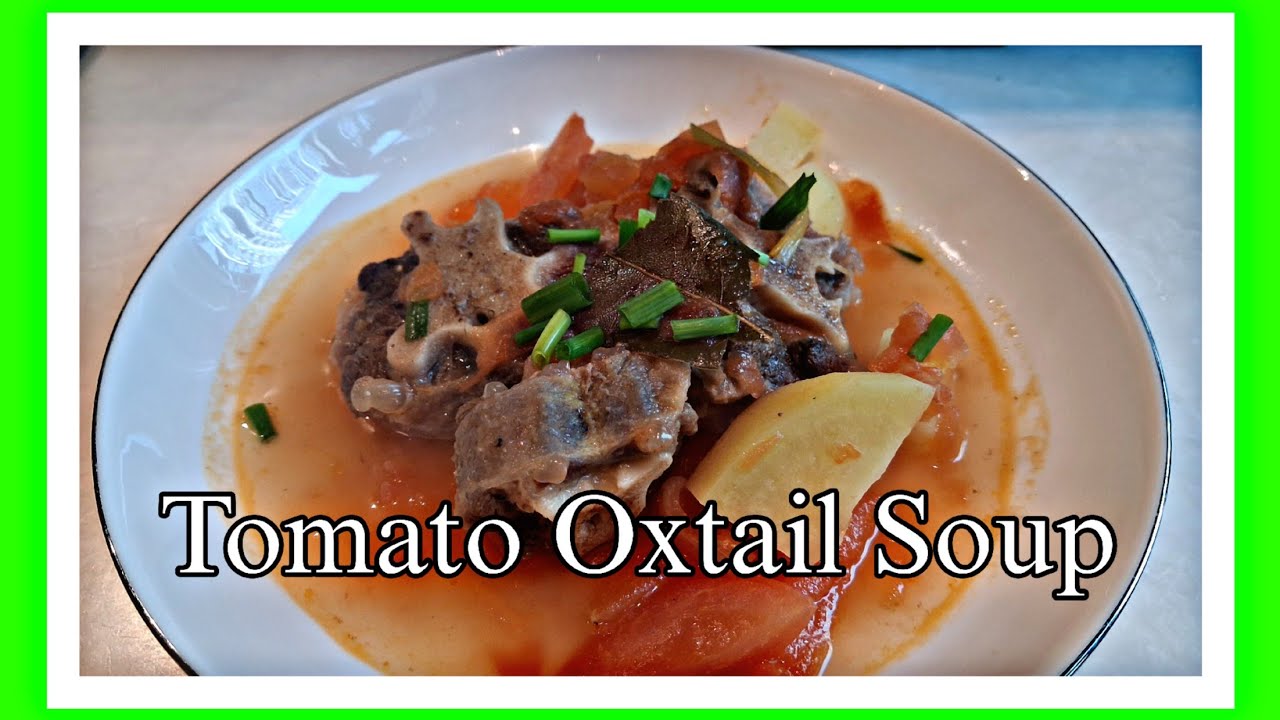 Chinese Soup:Tomato Oxtail Soup