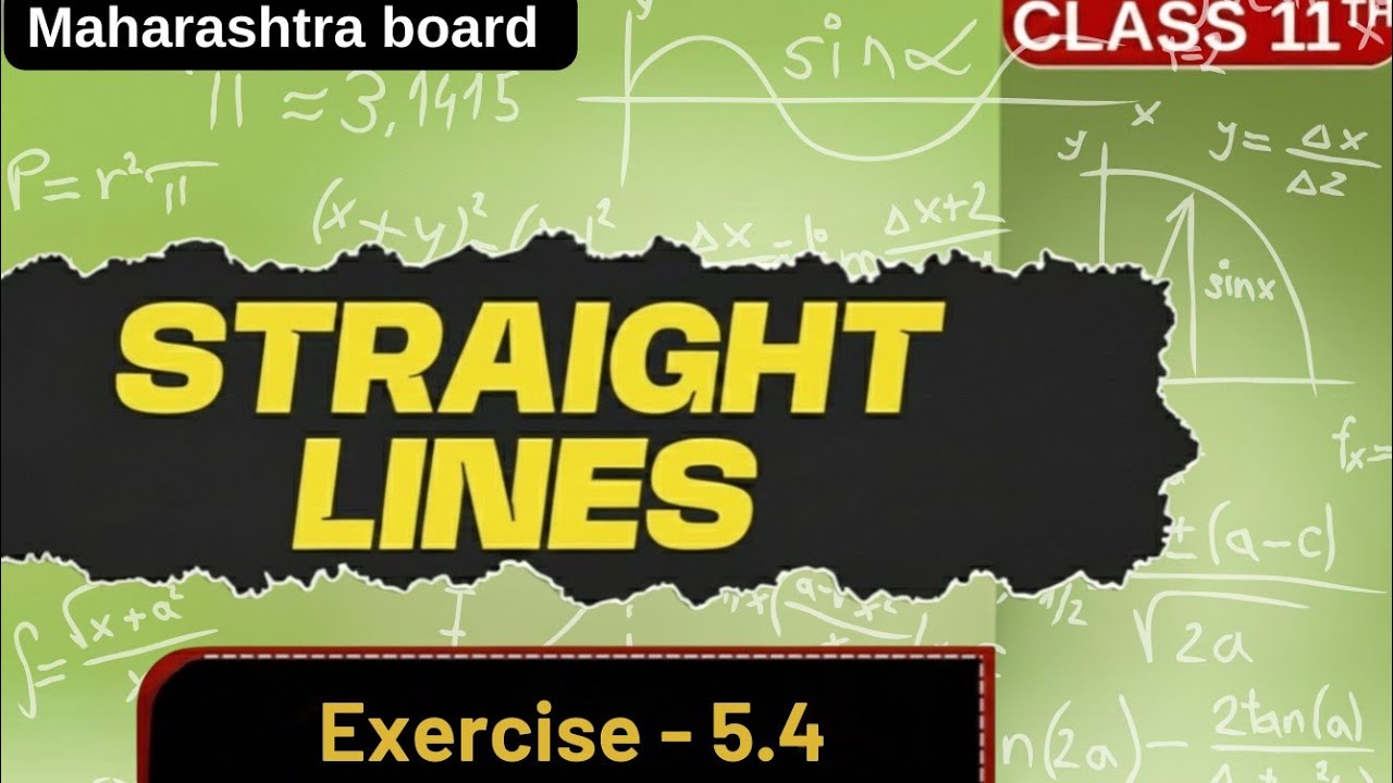 Straight Line | Ex 5.4 part 1 | class 11 | Maharashtra Board