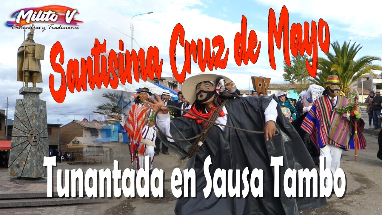 TUNANTADA EN SAUSA TAMBO 2023 ( En Honor a la Santísima Cruz de Mayo)