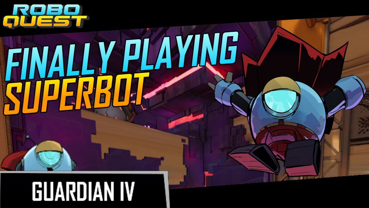 Finally Trying Out SUPERBOT! - Roboquest